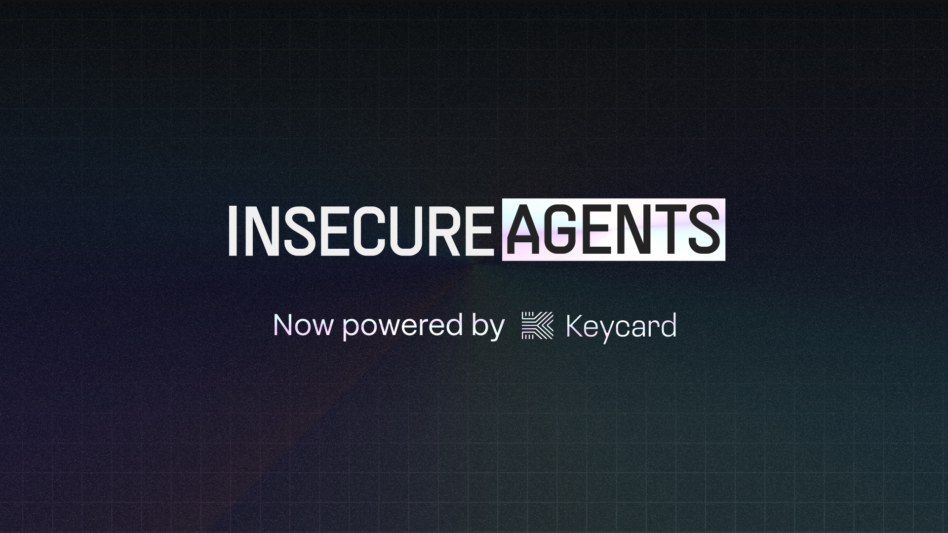 Keycard x Insecure Agents: Building a Big Tent for Agentic Security